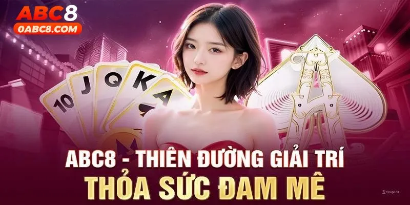 Top sảnh game được ưa chuộng nhất tại ABC8